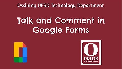 Talk and Comment in Google Forms