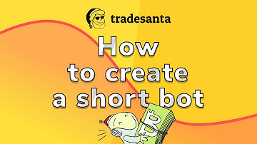 How to create a short bot on TradeSanta