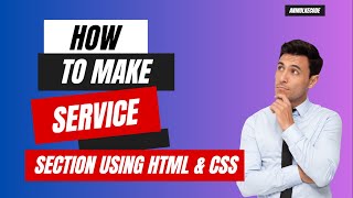 How to Make Service Section Using HTML & CSS | Service Section Kese Bnaye