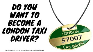 How to Start the Knowledge of London (Become a Black Cab Driver)