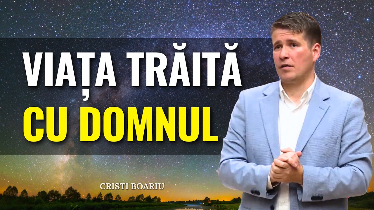 Cristi Boariu - Exemplu de viață trăită cu Domnul - predici pentru suflet