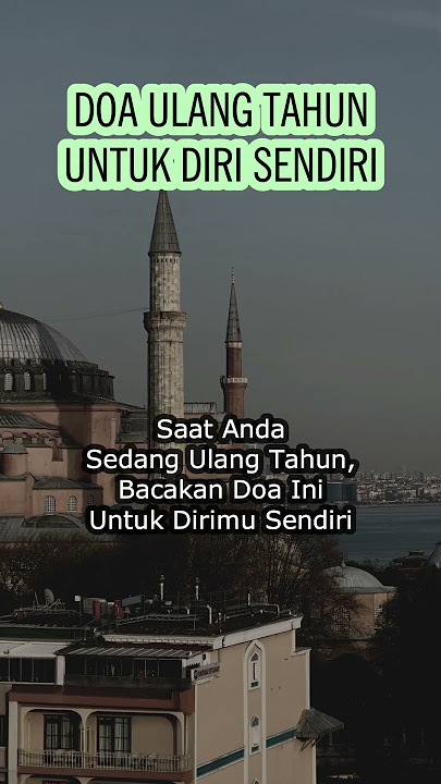 Doa Ulang Tahun Untuk Diri Sendiri | #amalanmuslim