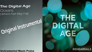 The Digital Age - Oceans (Where Feet May Fail) [Instrumental & Lyrics]