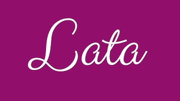 Learn how to Sign the Name Lata Stylishly in Cursive Writing