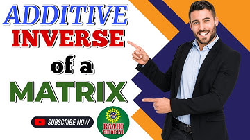 Additive Inverse of a Matrix || Urdu/Hindi