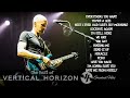 Vertical horizon greatest hitsnonstop alternative rock playlist