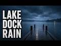 Lakeside Dock in Heavy Rain at Dusk | Rain &amp; Storm Ambience for Sleep, Relax &amp; Focus