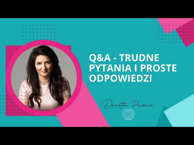 Q&A - trudne pytania i proste odpowiedzi