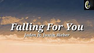 Jaden - Falling For You (Ft. Justin Bieber) Lyrics Video