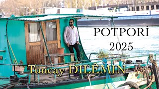 Potpori - Tuncay Dilêmin - 2025 Paris