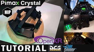 How to setup your PIMAX Crystal | DCS | MSFS | OpenXR | Steam VR