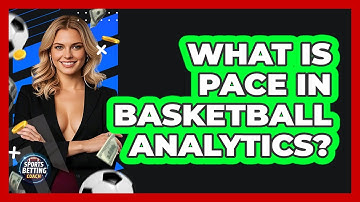 What Is Pace In Basketball Analytics? - Your Sports Betting Coach