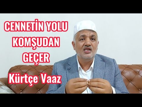 Cennetin yolu komşudan geçer | Kürtçe Sohbet