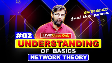 #02 UNDERSTANDING OF BASIC NETWORK THEORY || LIVE CLASS ONLY | BY- PANKAJ SHUKLA SIR