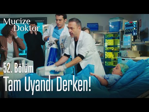 Tam uyandı derken! - Mucize Doktor 52. Bölüm