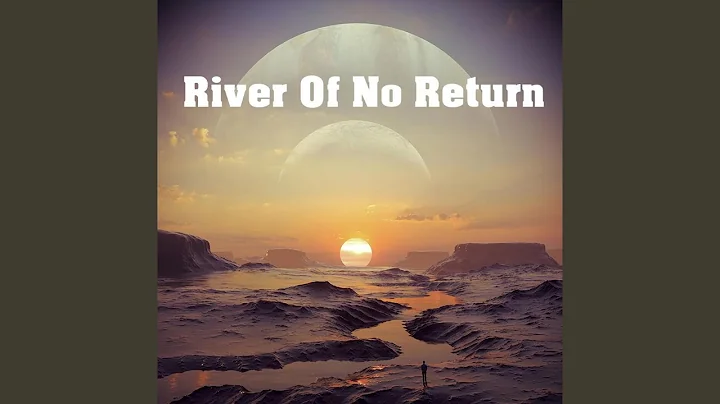 River Of No Return