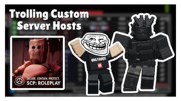 Trolling Custom Server Hosts In SCP: Roleplay!