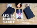 LUX EX UMBRA TAROT WALKTHROUGH &amp; TIMELESS COLLECTIVE ENERGY READING | EMILY&#39;S TAROT MAGICK