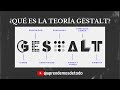 ¿QUÉ ES LA TEORÍA GESTALT? o TEORÍA de la PERCEPCIÓN Leyes de la Gestalt