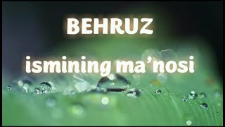 BEHRUZ ISMINING MA'NOSI #BEHRUZ #MANOSI #ISIM #ISMINING #MANO #БЕХРУЗ #ИСМИ #ИСИМЛАР #МАЬНОСИ #МАЬНО