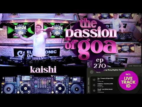 Kaishi  - The Passion Of Goa, ep. 270 | DJ-Set (60 min.) - Progressive Trance Mix