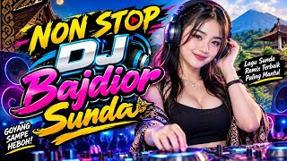 NON STOP DJ BAJIDOR SUNDA TERBARU 🔥 FULL BASS REMIX SUNDA VIRAL TIKTOK 2026 | GOYANG HEBOH