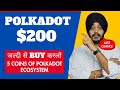  polkadot 200  5 polkadot ecosystem coins for 20x profit  solana holders buying polkadot