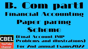 B.Com1 financial accounting imp problems and illustrations of final account for second annual 2022