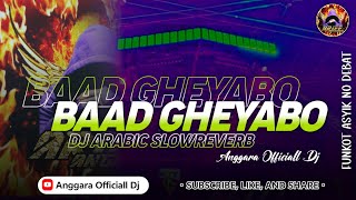 Download lagu BAAD GHEYABO | DJ ARABIC SLOWREVERB🎧 ANGGARA L DJ