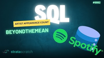 SQL Interview Challenge #9992 | BeyondTheMean – StrataScratch Problem Solving