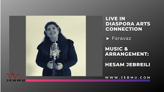 Faravaz - Live In Diaspora Arts Connection Official Video Music Arrangement By Hesam Jebreili