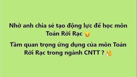 Tầm quan trọng ứng dụng của môn Toán Rời Rạc trong ngành CNTT