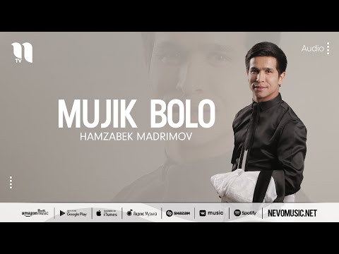 Hamzabek Madrimov — Mujik bolo (audio 2022)