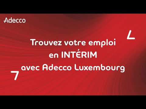 Trouvez votre prochain emploi en intérim avec Adecco Luxembourg
