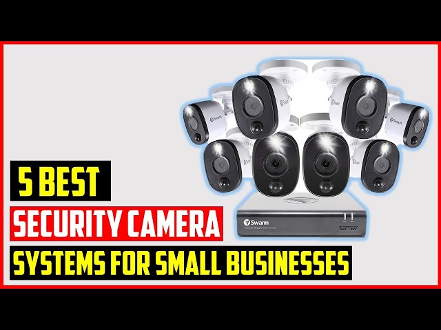 Video Surveillance Systems - Best Business Video Surveillance Systems