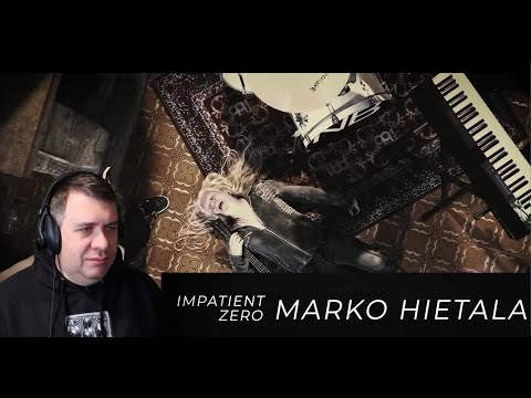 REACTION: Marko Hietala - Impatient Zero