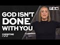 Christine caine dont give up now  how to finish strong