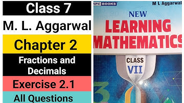 class 7 math | ml aggarwal | chapter 2 | Fractions and Decimals | exercise 2.1 | all question | ICSE