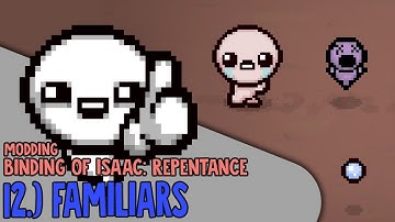 12. Familiars | Binding of Isaac Repentance Modding Tutorial