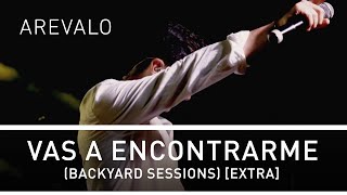 Arevalo - Vas A Encontrarme (Backyard Sessions) [Extra]