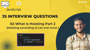 02-JavaScript Hoisting (Part 2): let, const & Temporal Dead Zone (TDZ) | شرح الرفع و المنطقة الميتة