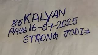 KALYAN MATKA 16-07-2025 KALYAN STRONG JODI AND OPEN 🔥