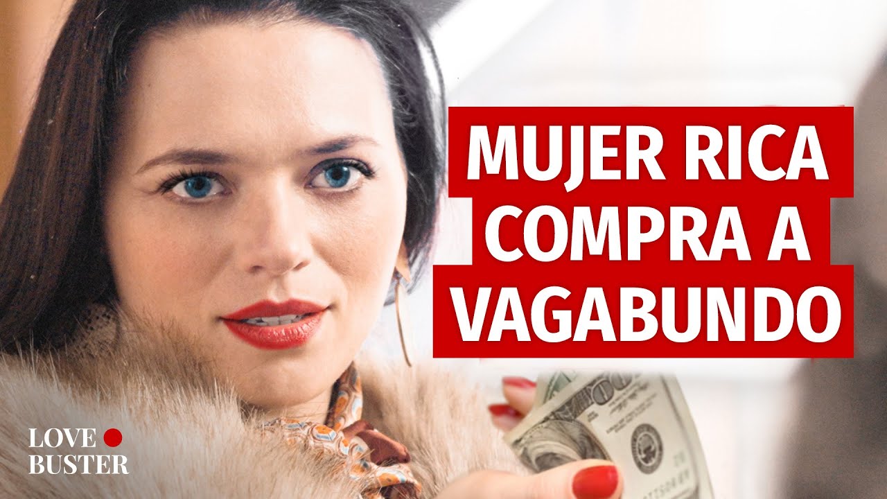 MUJER RICA COMPRA A VAGABUNDO