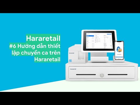 Video Hararetail #6 Hướng dẫn thiết lập chuyển ca trên... - YouTube