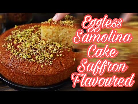 semolina cake |How to make semolina cake without eggs at  home | Foodism world