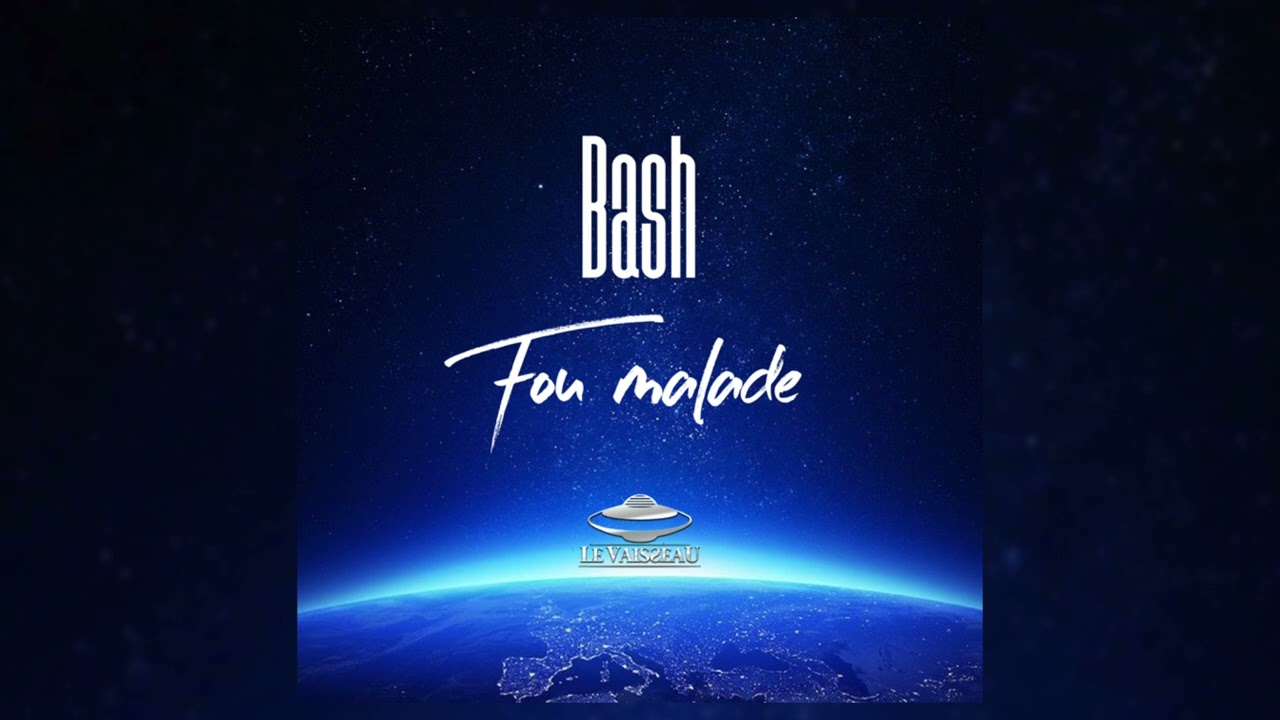 Watch Bash - Fou malade (Audio Officiel) on YouTube Watch Bash - Fou malade (Audio Officiel) on YouTube