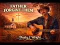 Father Forgive Them | Powerful Gospel Song of Mercy and Redemption