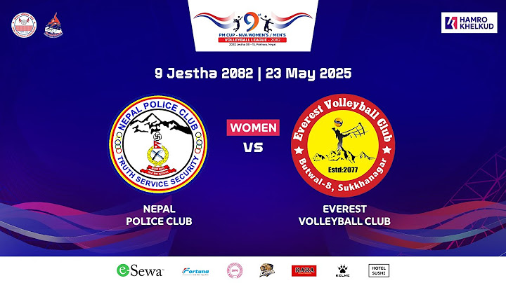 Police vs Everest | Women's M4 : 9th PM Cup NVA League | पुलिस विरुद्ध एभरेष्ट