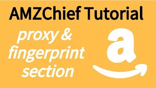 Amazon Bot-AMZChief Tutorial - update for the proxy & fingerprint section of the full tutorial video