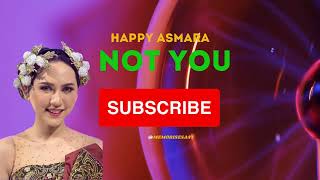 HAPPY ASMARA   NOT YOU by Alan Walker X Emma Steinbakken I Cover Koplo Version